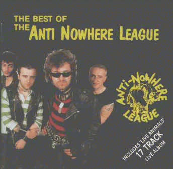 Anti-Nowhere League : The Best of the Anti-Nowhere League - Live Animals